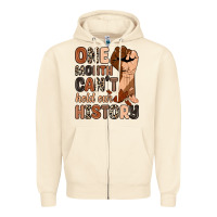 Sandshell one month can't hold our history Zipper Hoodie - Zillion Design Studio