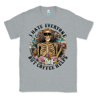 Heather Grey I Hate Everyone But Coffee Helps With Flowers Classic Tee - RanaPortraitStore