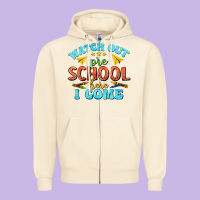 Zipper Hoodie watch out pre school here i come