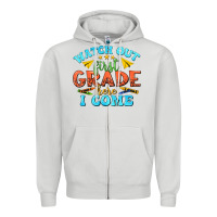 Dove Grey watch out first grade here i come Zipper Hoodie - texasbilliewilder