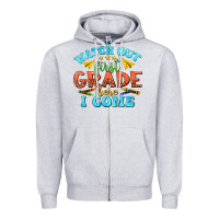 Heather Grey watch out first grade here i come Zipper Hoodie - texasbilliewilder
