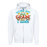 White watch out first grade here i come Zipper Hoodie - texasbilliewilder