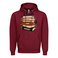Burgundy i teach strength bravery equality love history Zipper Hoodie - Zillion Design Studio