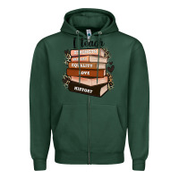 Sports Green i teach strength bravery equality love history Zipper Hoodie - Zillion Design Studio