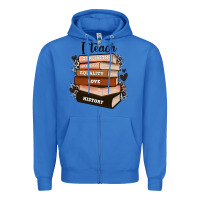 True Royal i teach strength bravery equality love history Zipper Hoodie - Zillion Design Studio