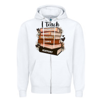 White i teach strength bravery equality love history Zipper Hoodie - Zillion Design Studio