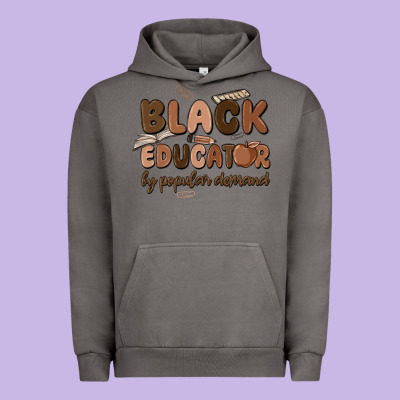 Black Educator By Popular Demand Urban Hoodie Designed By Maliassmallbusiness