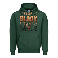 Sports Green i teach black lives and they matter Zipper Hoodie - Zillion Design Studio