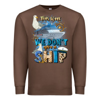 Chestnut this week we don't give a ship Premium Sweatshirt - JahusDesignShop