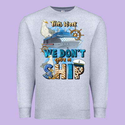 This Week We Don't Give A Ship Premium Sweatshirt Designed By Jahusdesignshop