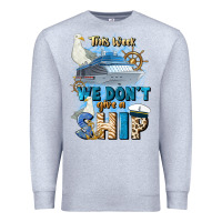 Heather Grey this week we don't give a ship Premium Sweatshirt - JahusDesignShop