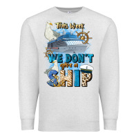 Oatmeal Heather this week we don't give a ship Premium Sweatshirt - JahusDesignShop