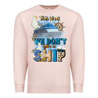 Pale Pink this week we don't give a ship Premium Sweatshirt - JahusDesignShop