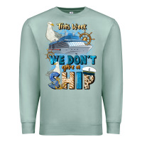 Seafoam this week we don't give a ship Premium Sweatshirt - JahusDesignShop