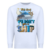White this week we don't give a ship Premium Sweatshirt - JahusDesignShop