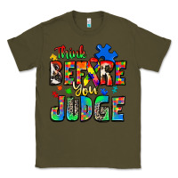 Army Green think before you judge autism Classic Tee - Zillion Design Studio
