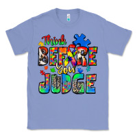 Colony Blue think before you judge autism Classic Tee - Zillion Design Studio