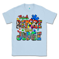 Dusty Blue think before you judge autism Classic Tee - Zillion Design Studio