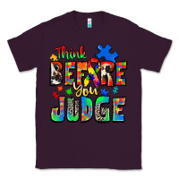 Plum think before you judge autism Classic Tee - Zillion Design Studio