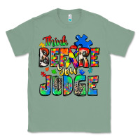 Sage think before you judge autism Classic Tee - Zillion Design Studio