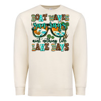 Sandshell boat waves sun rays aint nothing like lake days Premium Sweatshirt - AdoDesignShop