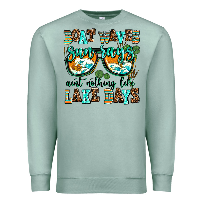 Boat Waves Sun Rays Aint Nothing Like Lake Days Premium Sweatshirt by AdoDesignShop | Teevron