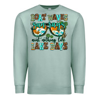 Seafoam boat waves sun rays aint nothing like lake days Premium Sweatshirt - AdoDesignShop