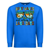 True Royal boat waves sun rays aint nothing like lake days Premium Sweatshirt - AdoDesignShop
