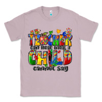 Lilac teacher can hear what a child cannot say Classic Tee - Zillion Design Studio