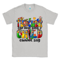 Moon Dust teacher can hear what a child cannot say Classic Tee - Zillion Design Studio