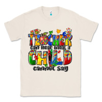 Natural teacher can hear what a child cannot say Classic Tee - Zillion Design Studio
