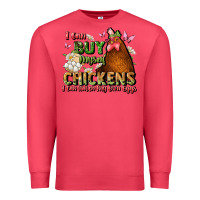 Cardinal i can buy myself chickens i can hatch my own eggs Premium Sweatshirt - JahusDesignShop
