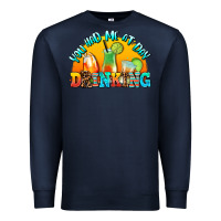 Navy you  had me at day drınkıng Premium Sweatshirt - AdoDesignShop