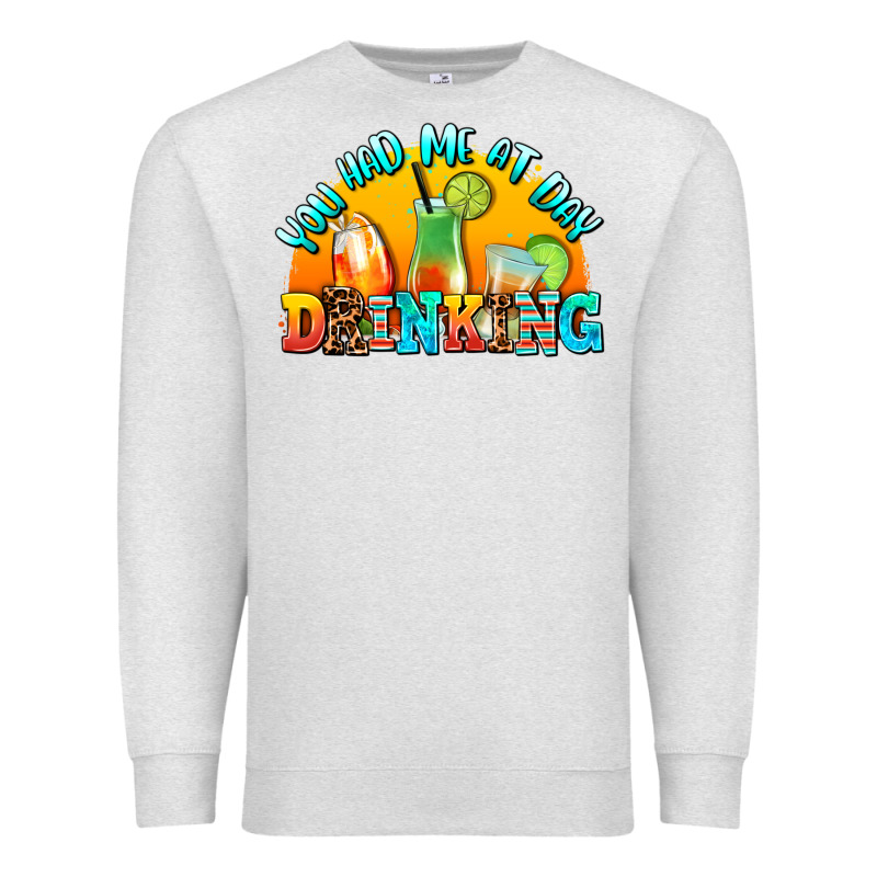 You  Had Me At Day Drınkıng Premium Sweatshirt by AdoDesignShop | Teevron