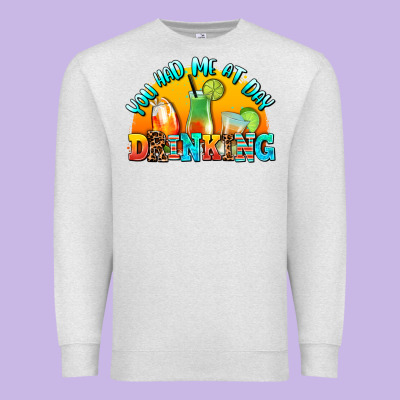 You  Had Me At Day Drınkıng Premium Sweatshirt Designed By Adodesignshop