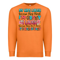 Carrot my kids laugh because they think i'm crazy Premium Sweatshirt - JahusDesignShop