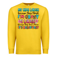 Lemon my kids laugh because they think i'm crazy Premium Sweatshirt - JahusDesignShop