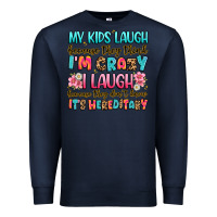Navy my kids laugh because they think i'm crazy Premium Sweatshirt - JahusDesignShop