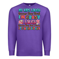 Purple my kids laugh because they think i'm crazy Premium Sweatshirt - JahusDesignShop