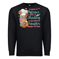 Black a pinch of patience a dash of kindness a spoonful Premium Sweatshirt - JahusDesignShop