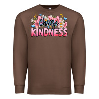 Chestnut Choose kindness Premium Sweatshirt - JahusDesignShop