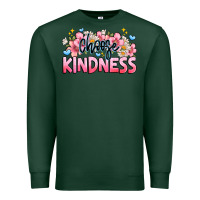 Sports Green Choose kindness Premium Sweatshirt - JahusDesignShop