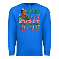 True Royal afro  nurse sleep all day nurse all night Premium Sweatshirt - AdoDesignShop