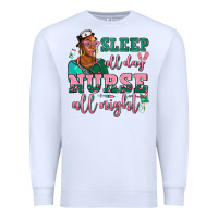 White afro  nurse sleep all day nurse all night Premium Sweatshirt - AdoDesignShop
