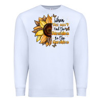 White when you can't find the sunshine be the sunshine Premium Sweatshirt - JahusDesignShop