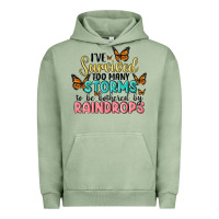 Pigment Oil Green i have survived too many storms to be bothered by raindrops malia Urban Hoodie - MaliasSmallBusiness
