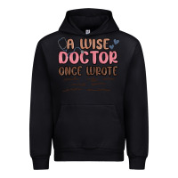 A Wise Doctor Once Said Urban Hoodie | Teevron