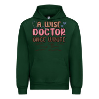 Forest Green a wise doctor once said Urban Hoodie - MaliasSmallBusiness