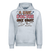 Heather Grey a wise doctor once said Urban Hoodie - MaliasSmallBusiness
