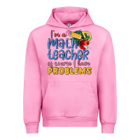 Fuchsia Pink im a math teacher of course i have problems Urban Hoodie - MaliasSmallBusiness